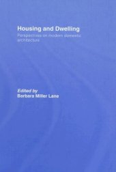 book Housing and dwelling : a reader on modern domestic architecture