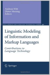 book Linguistic Modeling of Information and Markup Languages: Contributions to Language Technology