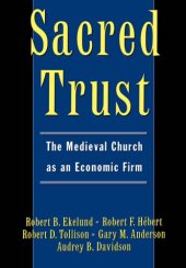 book Sacred Trust : the Medieval Church as an Economic Firm