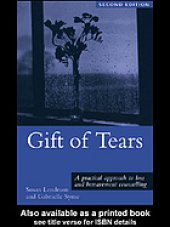 book Gift of tears : a practical approach to loss and bereavement in counselling and psychotherapy