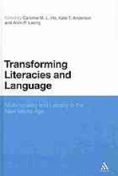 book Transforming literacies and language : multimodality and literacy in the new media age