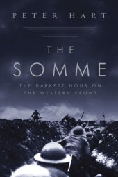 book The Somme: The Darkest Hour on the Western Front