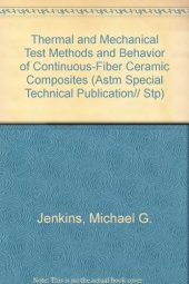 book Thermal and mechanical test methods and behavior of continuous-fiber ceramic composites