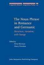 book The noun phrase in romance and germanic : structure, variation, and change