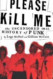 book Please Kill Me: The Uncensored Oral History of Punk