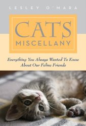 book Cats miscellany : everything you always wanted to know about our feline friends