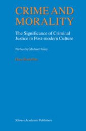 book Crime and Morality: The Significance of Criminal Justice in Post-modern Culture