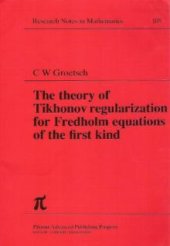 book Theory of Tikhonov Regularization for Fredholm Equations of the First Kind