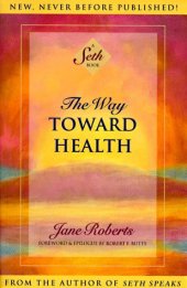 book The Way Toward Health: A Seth Book