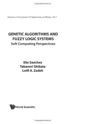 book Genetic Algorithms And Fuzzy Logic Systems Soft Computing Perspectives