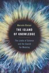 book The Island of Knowledge: The Limits of Science and the Search for Meaning