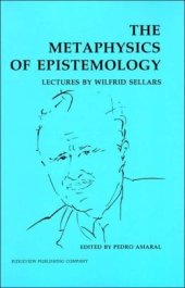 book The Metaphysics of Epistemology: Lectures by Wilfrid Sellars