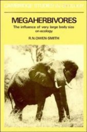 book Megaherbivores: The Influence of Very Large Body Size on Ecology