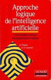 book Approche logique de l'intelligence artificielle Tome 1 : De la logique classique à la programmation logique