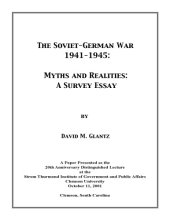 book The Soviet-German War 1941-1945: Myths and Realities: A Survey Essay