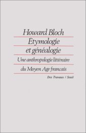 book Etymologie Et Genealogie: Une Anthropologie Litteraire Du Moyen Age Francais