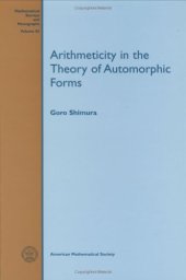 book Arithmeticity in the Theory of Automorphic Forms