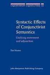 book Syntactic effects of conjunctivist semantics : unifying movement and adjunction