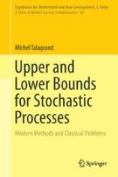 book Upper and Lower Bounds for Stochastic Processes: Modern Methods and Classical Problems