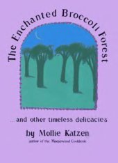 book The enchanted broccoli forest : and other timeless delicacies