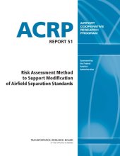 book Risk assessment method to support modification of airfield separation standards