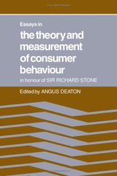 book Essays in the Theory and Measurement of Consumer Behaviour: In Honour of Sir Richard Stone