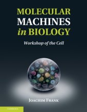 book Molecular Machines in Biology: Workshop of the Cell