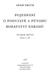 book Pojednání o podstatě a původu bohatství národů. Svazek první. Kniha I – III