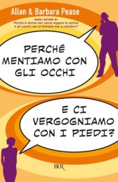 book Perché mentiamo con gli occhi e ci vergognamo con i piedi?