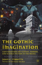 book The Gothic Imagination: Conversations on Fantasy, Horror, and Science Fiction in the Media