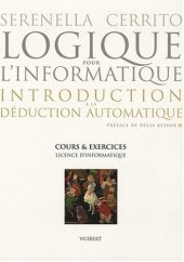 book Logique pour l'informatique : introduction à la déduction automatique : Cours et exercices, Licence d'informatique