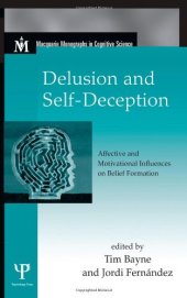 book Delusion and Self-Deception: Affective and Motivational Influences on Belief Formation