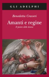 book Amanti e regine. Il potere delle donne