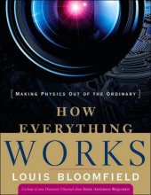 book How Everything Works: Making Physics Out of the Ordinary