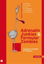 book Adrenalin Junkies & Formular Zombies: Typisches Verhalten in Projekten