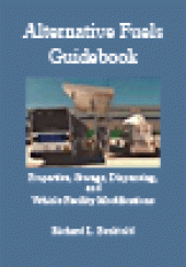 book Alternative Fuels Guidebook - Properties, Storage, Dispensing, and Vehicle Facility Modifications