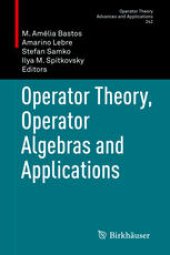 book Operator Theory, Operator Algebras and Applications