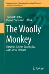 book The Woolly Monkey: Behavior, Ecology, Systematics, and Captive Research