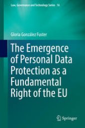book The Emergence of Personal Data Protection as a Fundamental Right of the EU