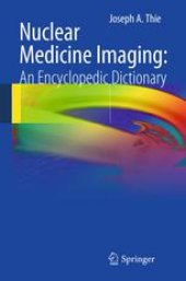 book Nuclear Medicine Imaging: An Encyclopedic Dictionary