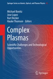 book Complex Plasmas: Scientific Challenges and Technological Opportunities