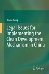 book Legal Issues for Implementing the Clean Development Mechanism in China