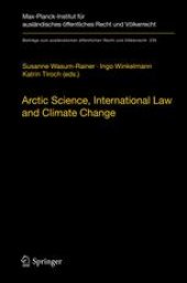 book Arctic Science, International Law and Climate Change: Legal Aspects of Marine Science in the Arctic Ocean