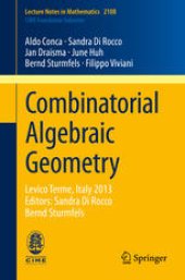 book Combinatorial Algebraic Geometry: Levico Terme, Italy 2013, Editors: Sandra Di Rocco, Bernd Sturmfels