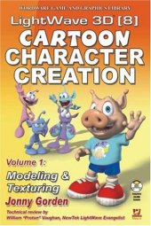 book Lightwave 3D 8 Cartoon Character Creation, Modeling & Texturing