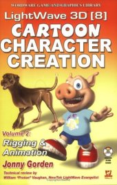 book Lightwave 3D 8 Cartoon Character Creation, Rigging & Animation