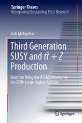 book Third generation SUSY and t¯t +Z production: Searches using the ATLAS detector at the CERN Large Hadron Collider