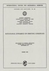 book Rotational Dynamics of Orbiting Gyrostats: Department of General Mechanics, Course Held in Dubrovnik, September 1971