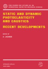 book Static and Dynamic Photoelasticity and Caustics: Recent Developments