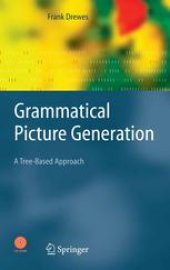 book Grammatical Picture Generation: A Tree-Based Approach